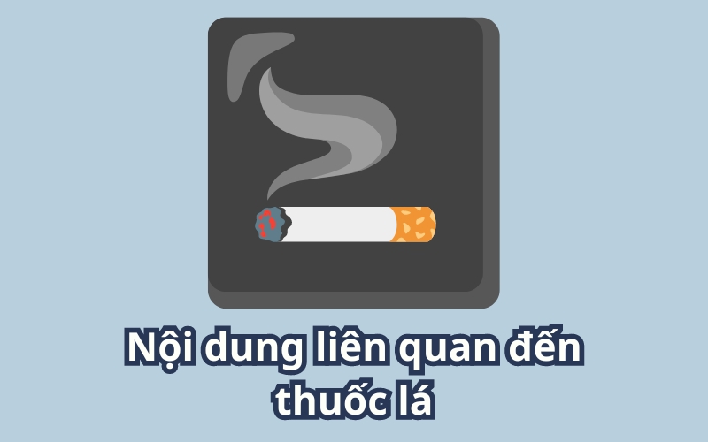 Nội dung liên quan đến thuốc láNội dung liên quan đến thuốc lá