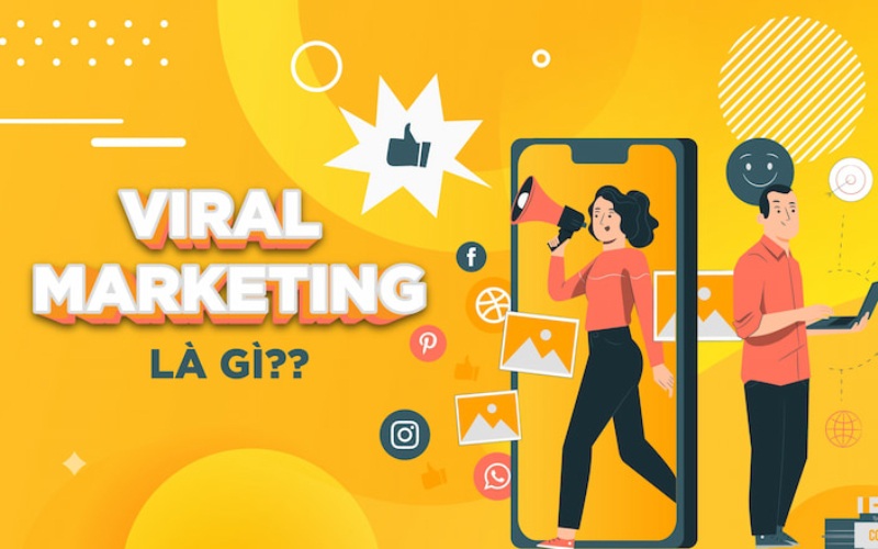 Viral Marketing là gì?